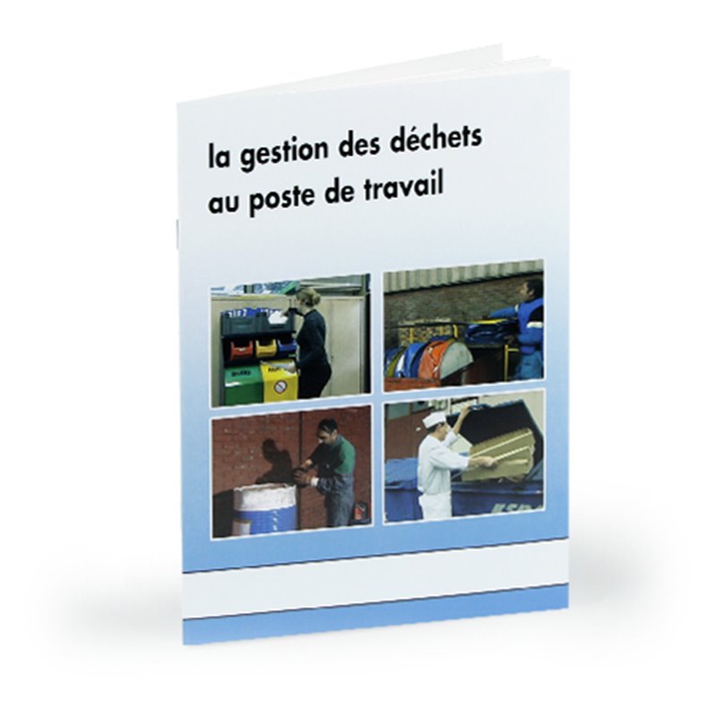 La gestion des déchets au poste de travail La gestion des déchets au poste de travail