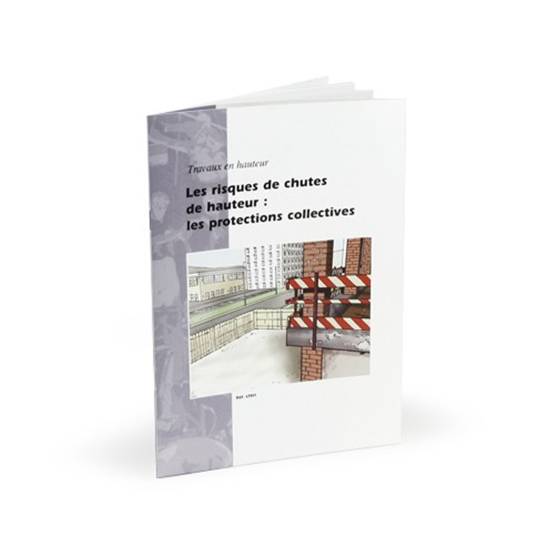 Les risques de chutes de hauteur : les protections collectives Les risques de chutes de hauteur : les protections collectives